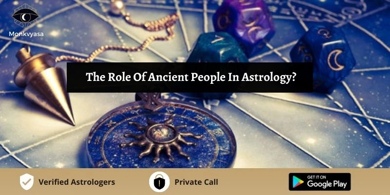 https://www.monkvyasa.com/public/assets/monk-vyasa/img/The Role Of Ancient People In Astrology
webp